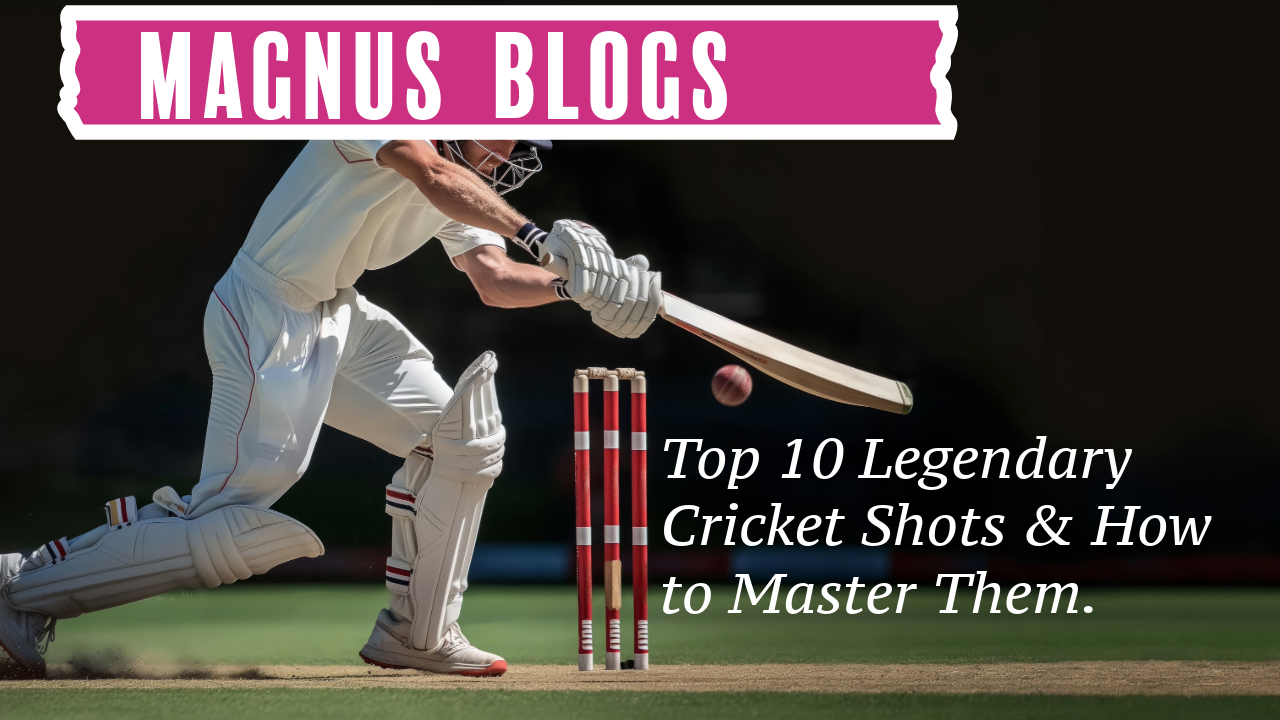 Top 10 Legendary Cricket Shots & How to Master Them