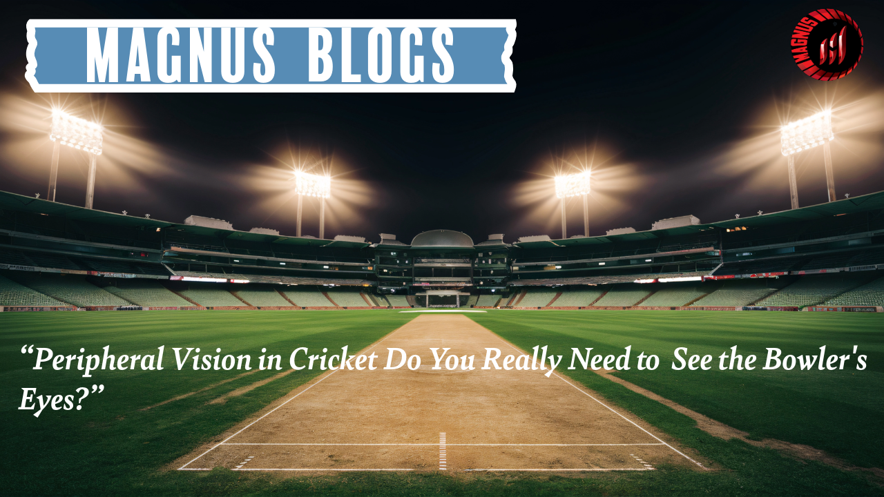 Peripheral Vision in Cricket: Do You Really Need to See the Bowler's Eyes?