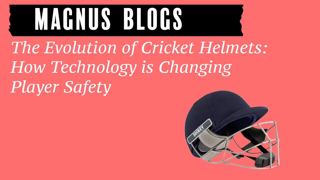 The Evolution of Cricket Helmets: How Technology is Changing Player Safety