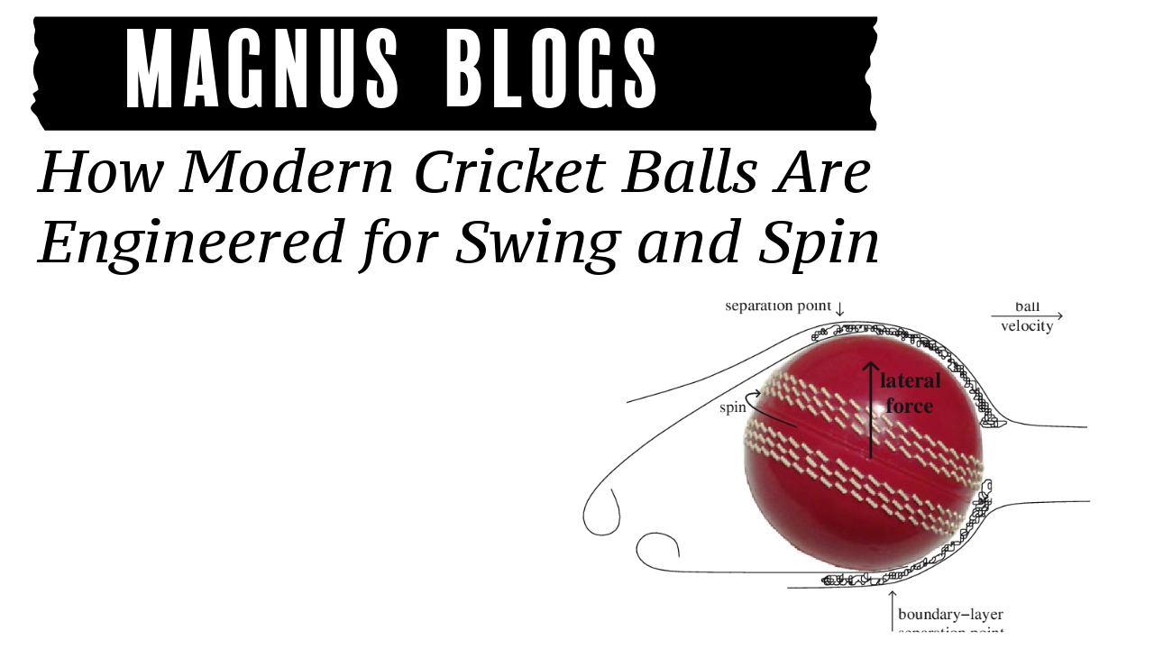How Modern Cricket Balls Are Engineered for Swing and Spin